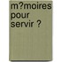 M�Moires Pour Servir Ͽ