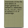 Memorials Of The Life And Letters Of Major-general Sir Herbert B. Edwardes, K.c.b., K.c.s.l., D.c.l. Of Oxford; Ll. D. Of Cambridge by Herbert Benjamin Edwardes