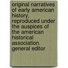 Original Narratives of Early American History, Reproduced Under the Auspices of the American Historical Association. General Editor door J. Franklin 1859-1937 Jameson