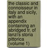The Classic And Connoisseur In Italy And Sicily, With An Appendix Containing An Abridged Tr. Of Lanzi's Storia Pittorica (Volume 1) by George William David Evans