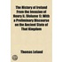 The History Of Ireland From The Invasion Of Henry Ii. (volume 1); With A Preliminary Discourse On The Ancient State Of That Kingdom