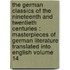 the German Classics of the Nineteenth and Twentieth Centuries : Masterpieces of German Literature Translated Into English Volume 14