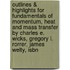 Outlines & Highlights For Fundamentals Of Momentum, Heat And Mass Transfer By Charles E. Wicks, Gregory L. Rorrer, James Welty, Isbn