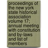 Proceedings of the New York State Historical Association Volume 17; Annual Meeting with Constitution and By-Laws and List of Members door New York State Historical Association