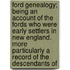Ford Genealogy; Being an Account of the Fords Who Were Early Settlers in New England. More Particularly a Record of the Descendants Of