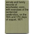 Annals and Family Records of Winchester, Conn., With Exercises of the Centennial Celebration, on the 16Th and 17Th Days of August, 1871