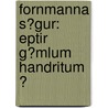 Fornmanna S�Gur: Eptir G�Mlum Handritum Ͽ by Rasmus Rask