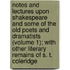 Notes And Lectures Upon Shakespeare And Some Of The Old Poets And Dramatists (Volume 1); With Other Literary Remains Of S. T. Coleridge