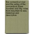 The Connecticut River And The Valley Of The Connecticut; Three Hundred And Fifty Miles From Mountain To Sea; Historical And Descriptive