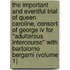 The Important And Eventful Trial Of Queen Caroline, Consort Of George Iv For "adulterous Intercourse" With Bartolomo Bergami (volume 1)