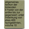 Allgemeines Lexikon Der Bildenden K�Nstler Von Der Antike Bis Zur Gegenwart: Unter Mitwirkung Von Etwa 400 Fachgelehrten, Volume 10 by Hans Vollmer