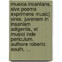 Musica Incantans, Sive Poema Exprimens Music] Vires, Juvenem in Insaniam Adigentis, Et Musici Inde Periculum. Authore Roberto South, ...