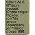 Histoire De La Litt�Rature Grecque: P�Riode Attique. Trag�Die. Com�Die. Genres Secondaires. Par Maurice Croiset. 1891