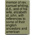 Memoir Of Rev. Samuel Whiting, D.d., And Of His Wife, Elizabeth St. John, With References To Some Of Their English Ancestors And American