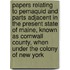 Papers Relating to Pemaquid and Parts Adjacent in the Present State of Maine, Known As Cornwall County, When Under the Colony of New York