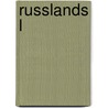 Russlands L door Julius Wilhelm a. Von Eckardt