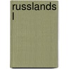 Russlands L door Julius Wilhelm a. Von Eckardt