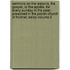 Sermons on the Lessons, the Gospel, or the Epistle, for Every Sunday in the Year; Preached in the Parish Church of Hodnet, Salop Volume 2