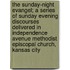 The Sunday-Night Evangel; A Series Of Sunday Evening Discourses Delivered In Independence Avenue Methodist Episcopal Church, Kansas City