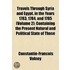 Travels Through Syria And Egypt, In The Years 1783, 1784, And 1785 (Volume 2); Containing The Present Natural And Political State Of Those
