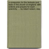 a Companion for the Festivals and Fasts of the Church of England: with Collects and Prayers for Each Solemnity. ... by Robert Nelson, Esq. door Robert Nelson