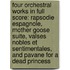Four Orchestral Works in Full Score: Rapsodie Espagnole, Mother Goose Suite, Valses Nobles Et Sentimentales, and Pavane for a Dead Princess