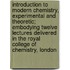 Introduction to Modern Chemistry, Experimental and Theoretic; Embodying Twelve Lectures Delivered in the Royal College of Chemistry, London
