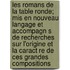 Les Romans De La Table Ronde; Mis En Nouveau Langage Et Accompagn S De Recherches Sur L'origine Et La Caract Re De Ces Grandes Compositions