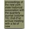 Proceedings Of The New York State Historical Association With The Quarterly Journal (Volume 15); 2Nd-21St Annual Meeting With A List Of New door New York State Historical Association