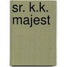 Sr. K.k. Majest by Austria