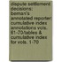Dispute Settlement Decisions: Bernan's Annotated Reporter: Cumulative Index Annotations Vols. 61-70/Tables & Cumulative Index for Vols. 1-70
