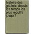 Histoire Des Gaulois: Depuis Les Temps Les Plus Recul�S Jusqu'Ͽ