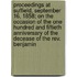 Proceedings at Suffield, September 16, 1858; on the Occasion of the One Hundred and Fiftieth Anniversary of the Decease of the Rev. Benjamin