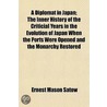 a Diplomat in Japan; the Inner History of the Criticial Years in the Evolution of Japan When the Ports Were Opened and the Monarchy Restored door Ernest Mason Satow