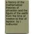 a History of the Mathematical Theories of Attraction and the Figure of the Earth from the Time of Newton to That of Laplace. by I. Todhunter
