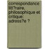 Correspondance Litt�Raire, Philosophique Et Critique: Adress�E Ͽ