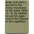 Lewis and Clark's Journal to the Rocky Mountains in the Years 1804, -5, -6; As Related by Patrick Gass, One of the Officers in the Expedition
