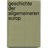 Geschichte der allgemeineren Europ door Gottfried Achenwall