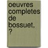 Oeuvres Completes De Bossuet, Ͽ