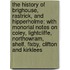The History of Brighouse, Rastrick, and Hipperholme; With Monorial Notes on Coley, Lightcliffe, Northowram, Shelf, Fixby, Clifton and Kirklees