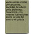 Varias Obras Inditas De Cervantes: Sacadas De Cdices De La Biblioteca Colombina, Con Nuevas Ilustraciones Sobre La Vida Del Autor Y El Quijote