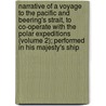 Narrative Of A Voyage To The Pacific And Beering's Strait, To Co-Operate With The Polar Expeditions (Volume 2); Performed In His Majesty's Ship by Frederick William Beechey