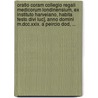 Oratio Coram Collegio Regali Medicorum Londinensium, Ex Instituto Harveiano, Habita Festo Divi Luc], Anno Domini M.dcc.xxix. A Peircio Dod, ... by Peirce Dod