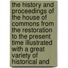 The History And Proceedings Of The House Of Commons From The Restoration To The Present Time Illustrated With A Great Variety Of Historical And door Great Britain Parliament Commons