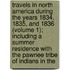 Travels in North America During the Years 1834, 1835, and 1836 (Volume 1); Including a Summer Residence with the Pawnee Tribe of Indians in The