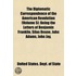 the Diplomatic Correspondence of the American Revolution (Volume 5); Being the Letters of Benjamin Franklin, Silas Deane, John Adams, John Jay