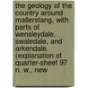 the Geology of the Country Around Mallerstang, with Parts of Wensleydale, Swaledale, and Arkendale. (Explanation of Quarter-Sheet 97 N. W., New door John Roche Dakyns