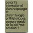 Congr�S International D'Anthropologie Et D'Arch�Ologie Pr�Historiques: Compte-Rendu De La Dixi�Me Session Ͽ