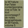 La Litt�Rature Fran�Aise Contemporaine. Xixe Si�Cle: Le Tout Accompagn� De Notes Biographiques Et Litt�Raires, Volume 5 door Joseph Marie Qu�Rard