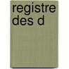 Registre Des D door F.A. Aulard